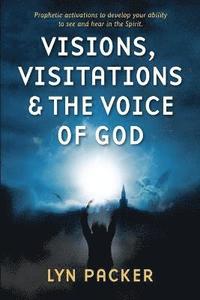 bokomslag Visions, Visitations and the Voice of God