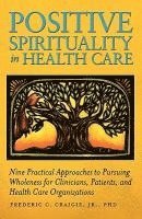 bokomslag Positive Spirituality in Health Care