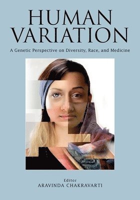 Human Variation: A Genetic Perspective on Diversity, Race, and Medicine 1