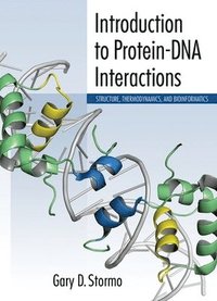 bokomslag Introduction to Protein-DNA Interactions: Structure, Thermodynamics, and Bioinformatics