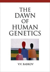 bokomslag Dawn of Human Genetics