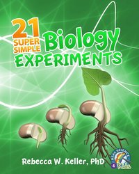 bokomslag 21 Super Simple Biology Experiments