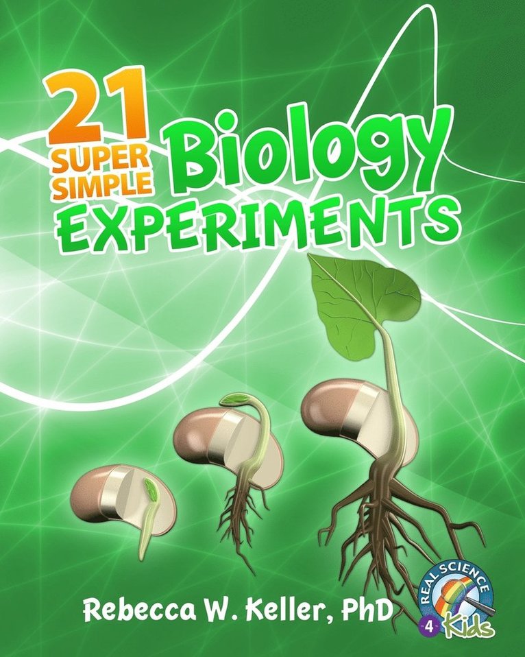 21 Super Simple Biology Experiments 1