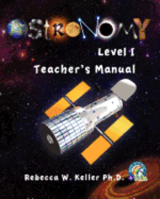 bokomslag Astronomy Level I: Teacher's Manual