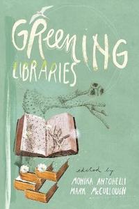bokomslag Greening Libraries