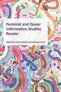 bokomslag Feminist and Queer Information Studies Reader