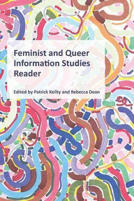 bokomslag Feminist and Queer Information Studies Reader