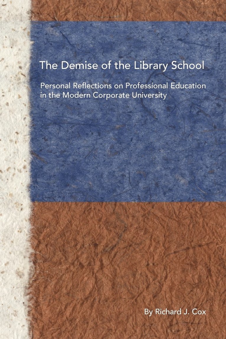 The Demise of the Library School 1