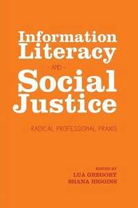 bokomslag Information Literacy and Social Justice