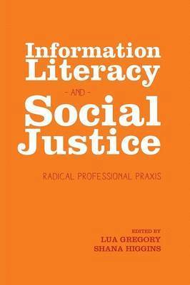 bokomslag Information Literacy and Social Justice