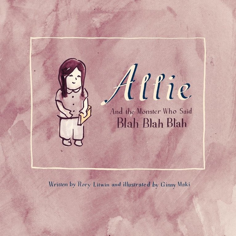 Rory Litwin - Allie and the Monster Who Said Blah Blah Blah, Häftad
