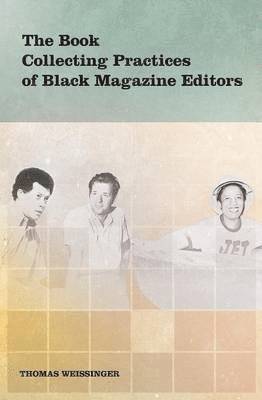 The Book Collecting Practices of Black Magazine Editors 1