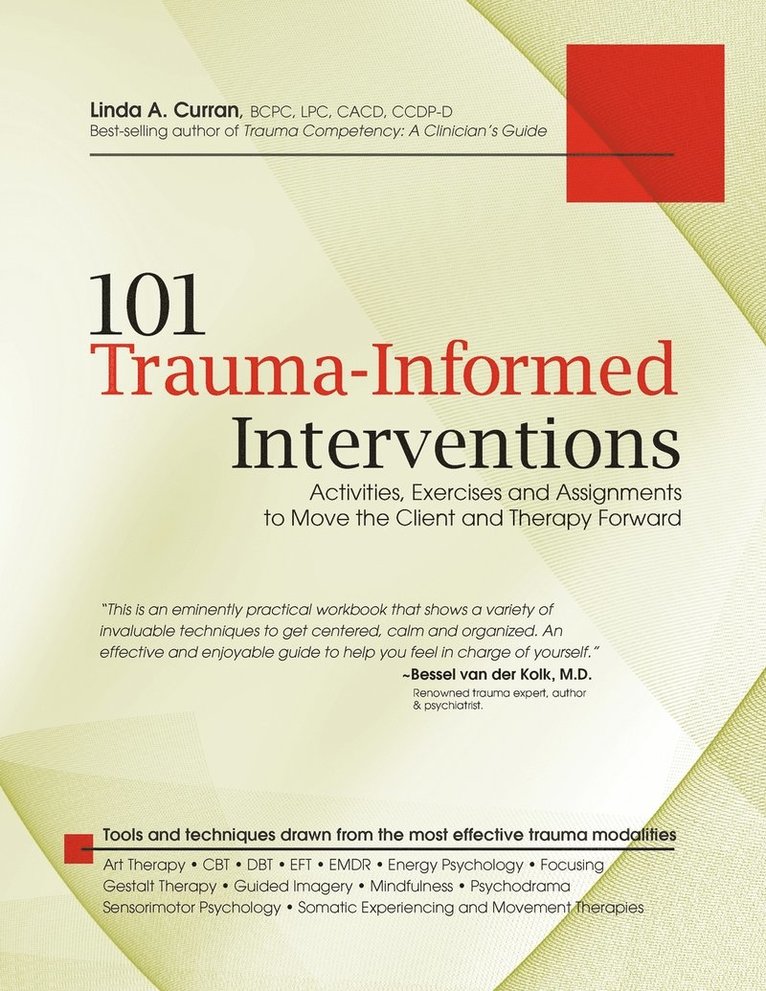 Linda Curran - 101 Trauma-Informed Interventions: Activities, Exercises and Assignments to Move the Client and Therapy Forward, Häftad. Tillgänglighet: Lägg i varukorg
