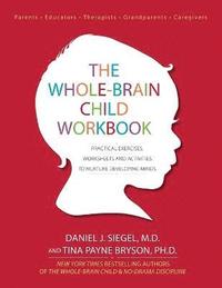 bokomslag The Whole-Brain Child Workbook