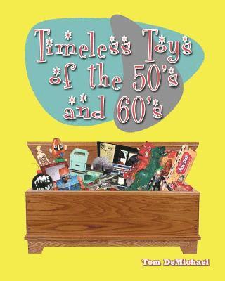 Timeless Toys of the 50s and 60s