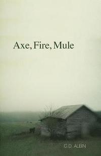 bokomslag Axe, Fire, Mule