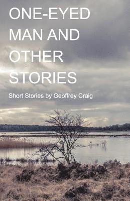 One-Eyed Man and Other Stories 1