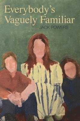 Jack Powers - Everybody's Vaguely Familiar, Häftad