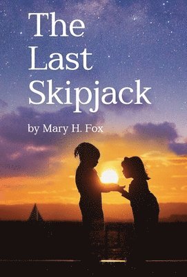 Mary Hastings Fox - Last Skipjack, Inbunden