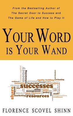 Florence Scovel Shinn - Your Word is Your Wand, Häftad