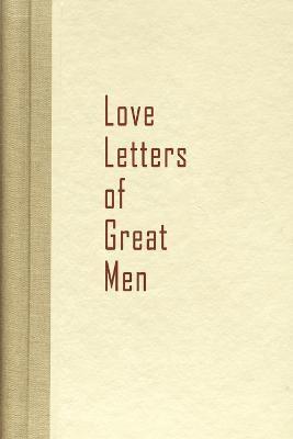 Love Letters of Great Men 1
