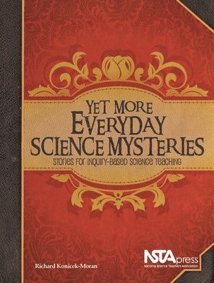 Richard Konicek-Moran - Yet More Everyday Science Mysteries, Häftad