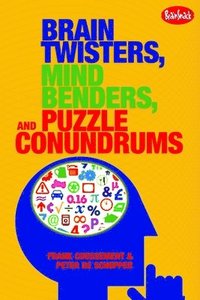 bokomslag Brain Twisters, Mind Benders, and Puzzle Conundrums