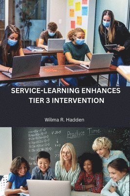 Service-learning enhances Tier 3 intervention 1