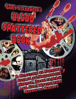 Chris Alexander's Blood Spattered Book 1