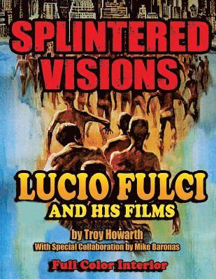 bokomslag Splintered Visions Lucio Fulci and His Films