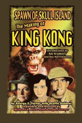 George Turner, Michael Price - Spawn of Skull Island The Making of King Kong, Häftad