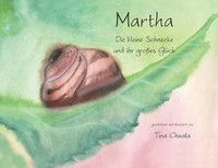 bokomslag Marta die kleine Schnecke und ihr grosses Glueck