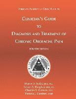 bokomslag Clinician's Guide to Diagnosis and Treatment of Chronic Orofacial Pain, 4th Ed