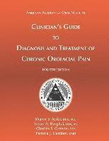 Clinician's Guide to Diagnosis and Treatment of Chronic Orofacial Pain, 4th Ed 1