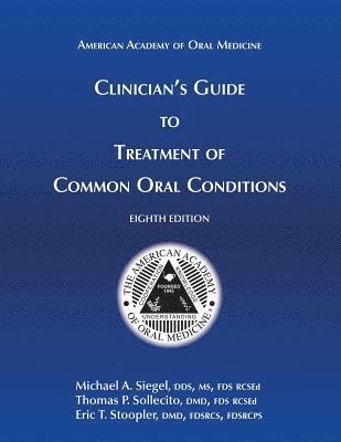 Clinician's Guide to Treatment of Common Oral Conditions, 8th Ed