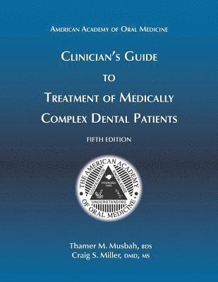 bokomslag Clinician's Guide to Treatment of Medically Complex Dental Patients, 5th Ed