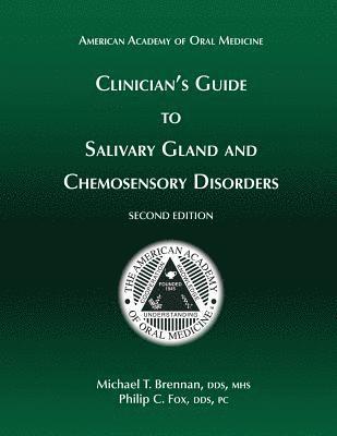 Clinician's Guide to Salivary Gland and Chemosensory Disorders 1