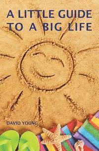 bokomslag A Little Guide to a Big Life