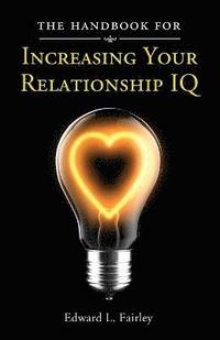 bokomslag The Handbook For Increasing Your Relationship IQ