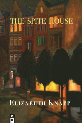 Elizabeth Knapp - Spite House, Häftad