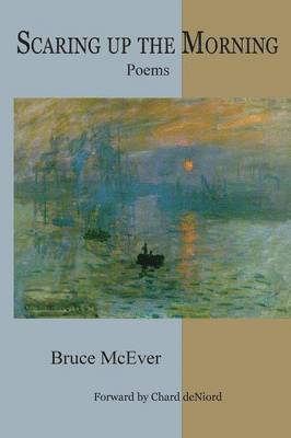 Bruce McEver - Scaring Up the Morning, Häftad