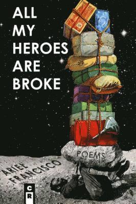 bokomslag All My Heroes are Broke