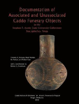 Documentation of Associated and Unassociated Caddo Funerary Objects 1