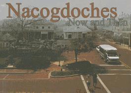 Nacogdoches Now and Then, Häftad