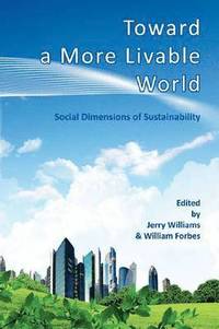 bokomslag Toward a More Livable World: The Social Dimensions of Sustainability
