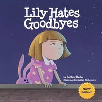 bokomslag Lily Hates Goodbyes (Navy Version)