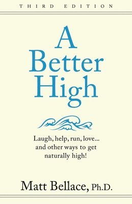 Matt Bellace - Better High, Häftad