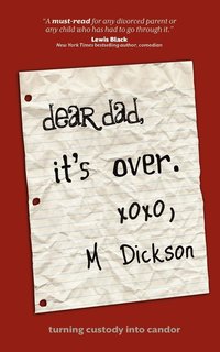 bokomslag Dear Dad, It's Over.