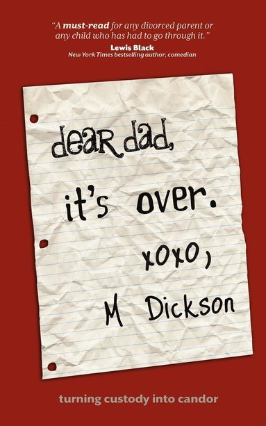 bokomslag Dear Dad, It's Over.