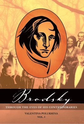Valentina Polukhina - Brodsky Through the Eyes of His Contemporaries (Vol 1), Häftad